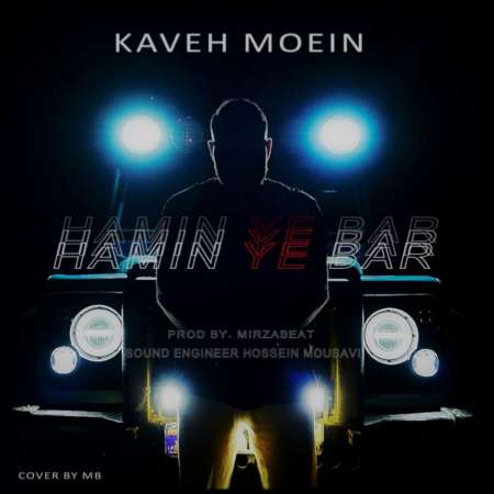 Kaveh Moein – Hamin Ye Bar